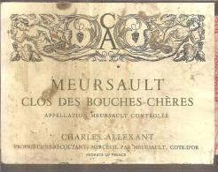MEURSAULT  Clos Des Bouches Chères  CHARLES ALLEXANT - Bourgogne