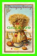 THANKSGIVING  GREETINGS - TRAVEL - EMBOSSED - BLÉ , CITROUILLES, - - Giorno Del Ringraziamento