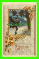THANKSGIVING  GREETING - TURKEYS ON A TREE - RUNNING MEN - TRAVEL  -  SERIES No 917 - 1910,  J.J. MARKS - - Thanksgiving