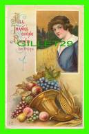 ALL THANKSGIVING BOUNTY BE THINE - LADY - FRUIT BASKET - TRAVEL IN 1915 - EMBOSSED - - Thanksgiving