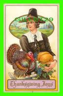 THANKSGIVING JOYS - TURKEY & MAN - WRITTEN - EMBOSSED - SERIES No 256 D - - Thanksgiving