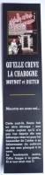 MARQUE PAGE - GIBIER DE POTENCE - MOYNOT DIETER - QU´ELLE CREVE LA CHAROGNE - Bookmarks