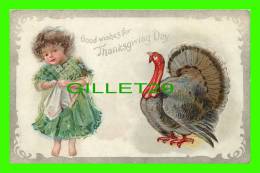 GOOD WISHES FOR THANKSGIVING DAY - LITTLE GIRL & TURKEY - WRITTEN - OUR THANSGIVING SERIES - EMBOSSED - - Giorno Del Ringraziamento