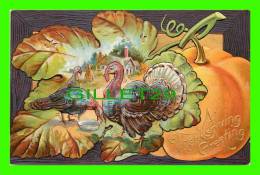 A THANKSGIVING GREETING - TURKEYS & LEAFS - EMBOSSED - WRITTEN -  SERIES No 5 - - Giorno Del Ringraziamento