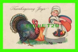 THANKSGIVING JOYS - LITTLE GIRL & TURKEY - TRAVEL IN 1921 - SERIES No 775 A - - Thanksgiving