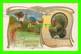 THANKSGIVING GREETING - TURKEY - TRAVEL IN 1910 - P. C. 226 - - Giorno Del Ringraziamento