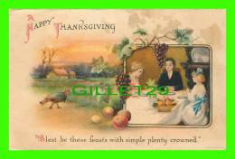 A HAPPY THANKSGIVING - BLEST BE THOSE FEASTS WITH SIMPLE PLENTY CROWNED - WOLF & CO - TRAVEL -1903 - Thanksgiving