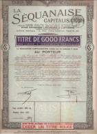 TITRE DE 6000 FRANCS AU PORTEUR Avec TIMBRES QUITTANCES De 1932 à 1939 * LA SEQUANAISE * - Bank En Verzekering