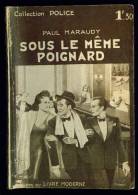 Coll. POLICE N°392 : Sous Le Même Poignard /Paul Maraudy - Ferenczi 1941 - Ferenczi