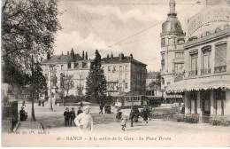 54....MEURTHE ET MOSELLE....NANCY.....SORTIE DE GARE...LA PLACE THIERS.........ECRITE..... ‹(•¿• )› - Nancy