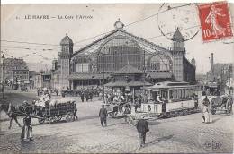 Cpa Le Havre, La Gare D'arrivée Très Animée, Calèche, Tramway, Kiosque, - Stazioni