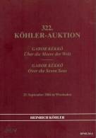 MARCOPHILIE POSTAL HISTORY 322. KÖHLER-AUKTION GABOR KÉKKÖ Over The Seven Seas - Auktionskataloge