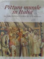 TRE Volumi  - PITTURA MURALE IN ITALIA " Dal Tardo Duecento Al Seicento E Settecento " - Arts, Antiquity