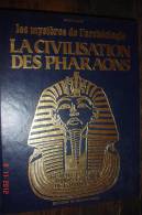 Les Mystères De L'archéologie ,la Civilisation Des Pharaons .Gianni CantùED De Vecchi 1974 414 Pages 21,4X26,8 - Archeologia