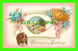 THANKSGIVING GREETINGS - TURKEY, FLOWERS - EMBOSSED - SERIES No 926 - - Thanksgiving