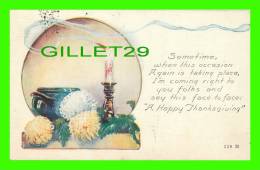 A HAPPY THANKSGIVING - FLOWERS - CANDLE - TRAVEL IN 1919 - - Thanksgiving