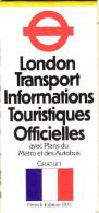 LONDRES - LONDON - Informations Touristiques Officielles - Avec Plans Métro Et Des Autobus - French Edition - 1977 (2805 - Roadmaps