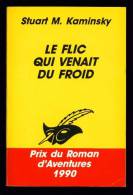 LE MASQUE N°2011 : Le Flic Qui Venait Du Froid  //Stuart M. Kaminsky - Prix Du Roman D´aventures 1990 - Le Masque