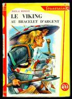 Bibl. ROUGE ET OR SOUVERAINE N°110 : Le Viking Au Bracelet D'argent //Paul-Jacques Bonzon - Bibliotheque Rouge Et Or