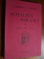 TOME III SCHALTEN WIR UM SCHERZ UND ERNST Aus Deutschenm Erbgut HANDRICH § ROGER 1945 HATIER 3e édition - Livres Scolaires