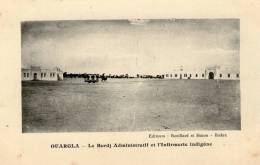 ALGERIE - OUARGLA - Bordj Administratif Et Infirmerie Indigene - Rare - 2 Scans - Très Bon état - Ouargla