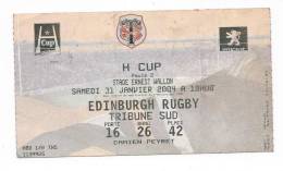 1 R -  RUGBY -TICKET D'ENTREE - H CUP - 2004 - STADE TOULOUSIN - EDINBURGH (SCORE 31-0) - Rugby