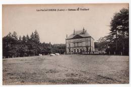 La Pacaudière, Château Du Treillard, éd. Vve Vibère - La Pacaudiere