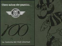 CLUB LIBERTAD - PARAGUAY -ANUARY BOOK 100 YEARS ANIVERSARY - ANUARIO 100 AÑOS - Biografía & Memorias