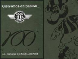 CLUB LIBERTAD - PARAGUAY -ANUARY BOOK 100 YEARS ANIVERSARY - ANUARIO 100 AÑOS - Biographies & Mémoirs
