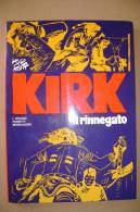 PBJ/9 Hugo Pratt KIRK Il Rinnegato I Grandi Fumetti Mondadori I Ed.1975/CORTO MALTESE - Corto Maltese