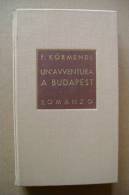 PBJ/25 Ferenc Kormendi UN´AVVENTURA A BUDAPEST Bompiani 1941 - Antiguos