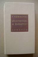 PBJ/25 Ferenc Kormendi UN´AVVENTURA A BUDAPEST Bompiani 1941 - Anciens