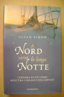 PBJ/33 A.Simon A NORD VERSO LA LUNGA NOTTE Sonzogno I Ed. 2000 - Novelle, Racconti