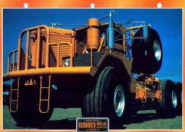 FICHE CARTONNE 25x18.5 CM CAMION DOC.AU DOS VOIR SCAN SERIE TRAVAUX PUBLICS 1972 KENWORTH 953 SUPER - Vrachtwagens