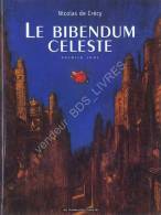 LE BIBENDUM CELESTE*TOME 1 *ANNEE  2003*(CARTONNE) - Bibendum Céleste, Le