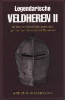 Legendarische Veldheren II (Onoverwinnelijke Generaals Van Het Jaar Duizend Tot Napoleon) - Sonstige & Ohne Zuordnung