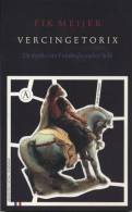 Vercingetorix (De Mythe Van Frankrijks Oudste Held) - Altri & Non Classificati