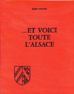 Et Voici Toute L'Alsace, Par Henry RIEGERT, Ed. Dernières Nouvelles/Istra, 1972 Livre Numéroté. - Alsace