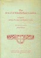 "The A To Z Of Elizabethan London"  By  A Prockter & R Taylor.  Based On The 'Agas' And 'Braun & Hogenberg' Maps - Europa