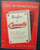 Code International .Regles De CANASTA.Dim15x10,5.64 Pages - Giochi Di Società