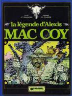 MAC COY*La Légende D'Alexis Mac Coy * ANNEE 1974*DARGAUD -(Cartonné) ** E.0**. - Mac Coy
