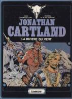JONATHAN CARTLAND*La Rivière Du Vent* ANNEE 1979*LE LOMBARD-(Cartonné) ** E.0**. - Jonathan Cartland