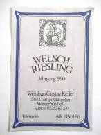 ETIQUETTE ANCIENNE WELSCH RIESLING 1990 GUSTAV KELLER GUMPOLDSKIRCHEN AUTRICHE OSTERREICH  ALCOOL - Riesling