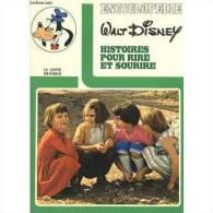 Encyclopedie Walt Disney : Histoires Pour Rire Et Sourire - Encyclopédies