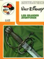 Encyclopedie Walt Disney : Les Grandes Aventures - Encyclopédies
