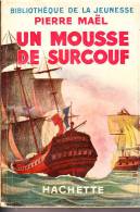 Bibliothèque De La Jeunesse Pierre Maël    " Un Mousse De Surcouf " ++++BE++++ - Bibliothèque De La Jeunesse