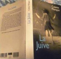 LA JUIVE -Colette MAINGUY+ D.Sibony- Le Club- Le Grand Livre Du Mois- Stock 2001.imp.Bussière+Guillaumin - Schwarzer Roman