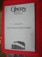 OPERA DE PARIS BASTILLE MESSIAEN SAINT FRANCOIS D'ASSISE 1992 OPERA EN TROIS ACTES ET HUIT TABLEAUX  108 PAGES - Musica