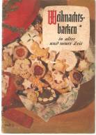 WEIHNACHTSBACKEN IN ALTER UND NEUER ZEIT 1953 RECETTES DE GATEAUX DE NOEL - Comidas & Bebidas