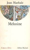 MARKALE  J  - MELUSINE - ALBIN MICHEL - ESPACES LIBRES -1992 - Cuentos